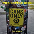 The Bottle Kids "Such a Thrill"
